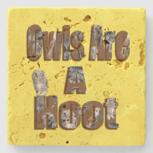 Owls Are A Hoot,    Stone Coaster