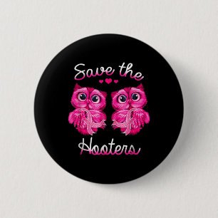 Owls Save A Hooters Pink Ribbon Breast Cancer Gift 6 Cm Round Badge