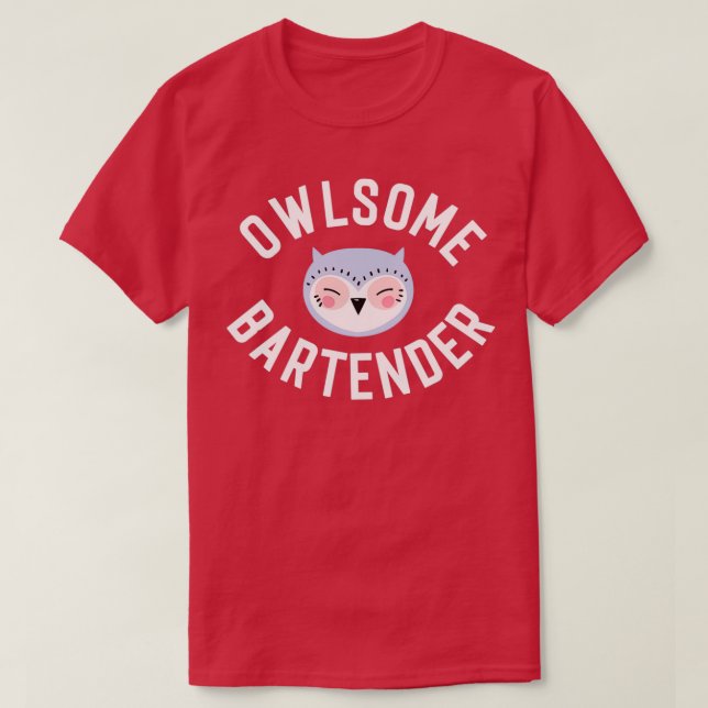 Owlsome Bartender Pun Funny Gift Idea T-Shirt (Design Front)