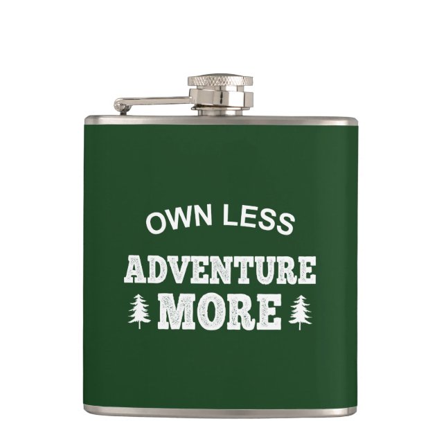 Own Less, Adventure More Hip Flask (Front)