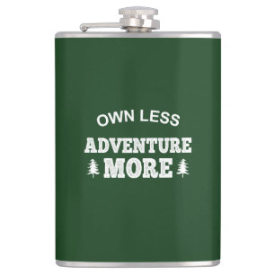 Own Less, Adventure More Hip Flask