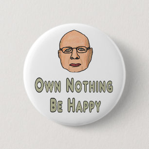 Own Nothing Be Happy 6 Cm Round Badge