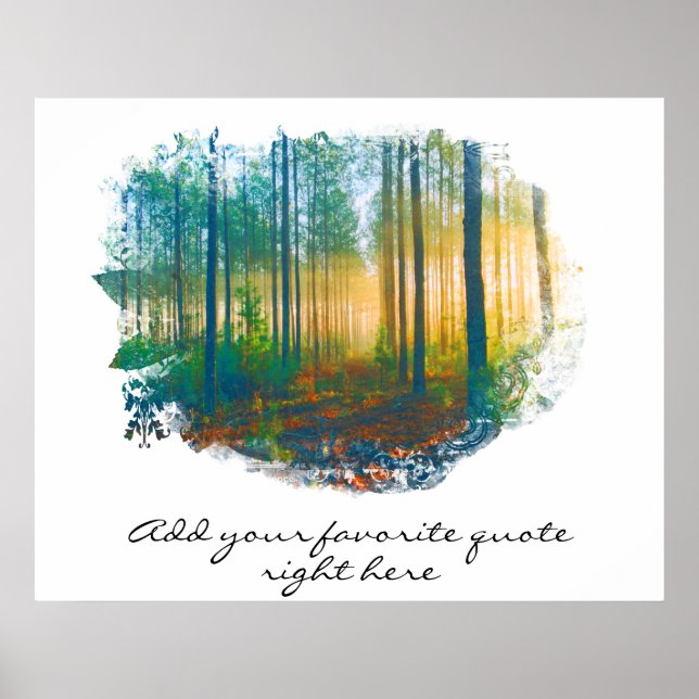 " OWN QUOTE Forest Woods Rustic Woodland Poster (Front)
