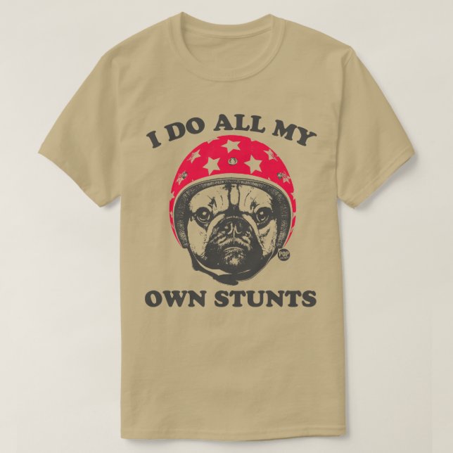 OWN STUNTS T-Shirt (Design Front)