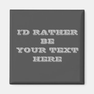 own text magnet dark grey gift