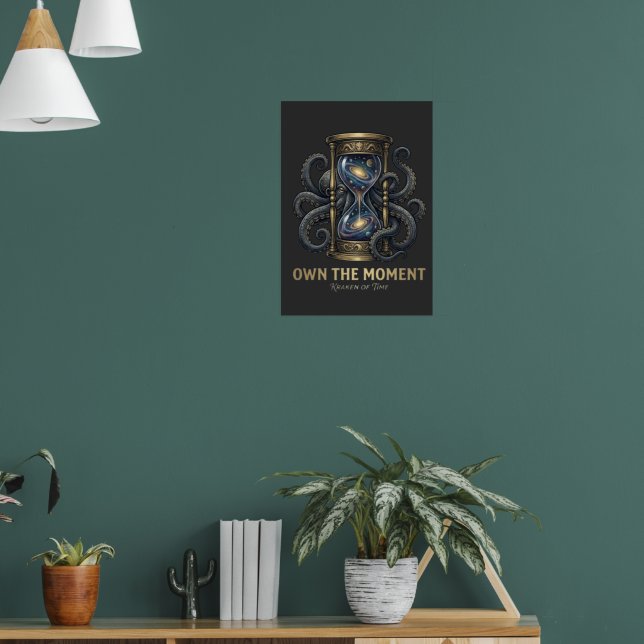 Own The Moment Poster (Living Room 1)