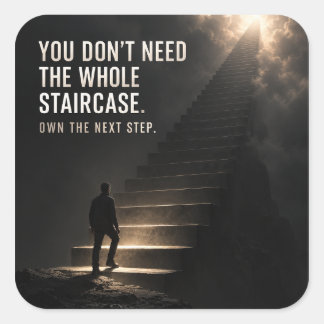 Own The Next Step Square Sticker