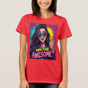 Own Your Awesome   Bold & Customisable Inspiration T-Shirt