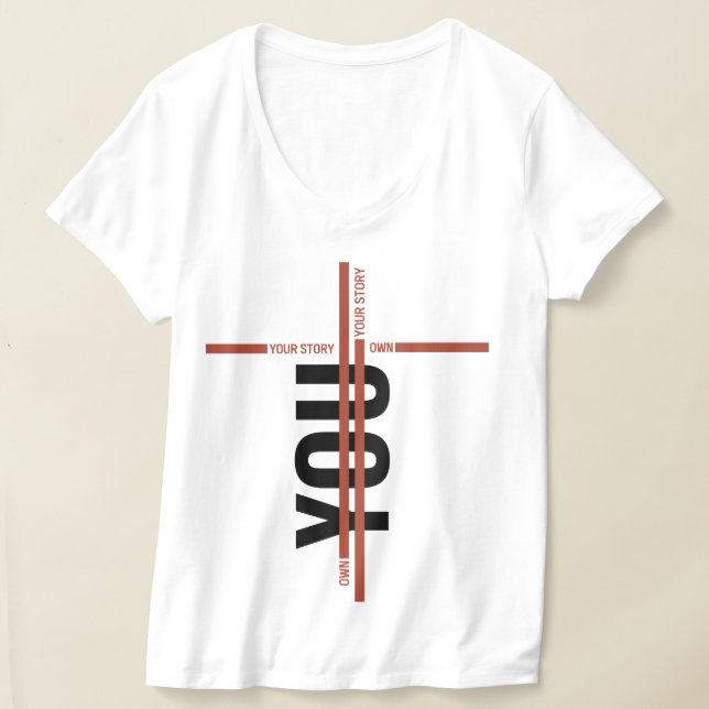 Own Your Story Shirt – Bold Motivational Quote (Laydown)