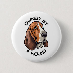 Owned by someone Basset Hound 6 Cm Round Badge