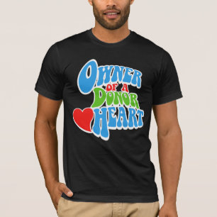 Owner of a Donor Heart, Heart Transplant Recipient T-Shirt