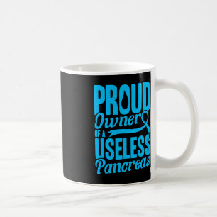 Owner of a useless pancreatic diabetes coffee mug
