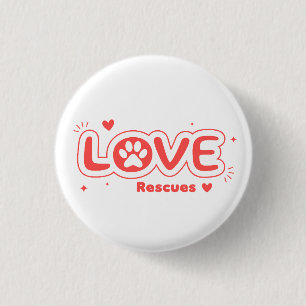 OWRAssist Love Rescues 3 Cm Round Badge