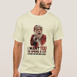 OWS Bernanke wants you to spend to prove your love T-Shirt