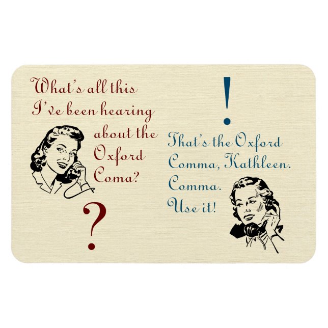 Oxford Comma Not Coma with Retro Ladies Magnet (Horizontal)