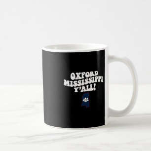 Oxford Mississippi Y'all Ms Southern Vacation Coffee Mug