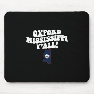 Oxford Mississippi Y'all Ms Southern Vacation Mouse Pad