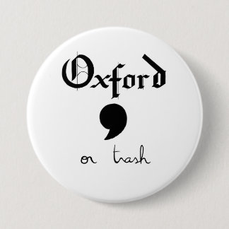 oxford or trash 7.5 cm round badge