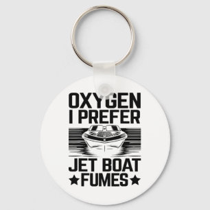 Oxygen I Prefer Jet Boat Fumes Jetboat Captain Jet Key Ring