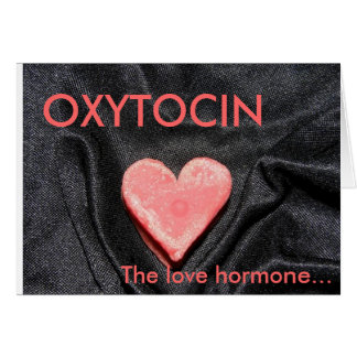 OXYTOCIN, The love hormone