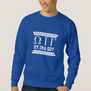Oy Ima Goy Sweatshirt