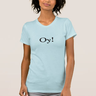 Oy! T-Shirt