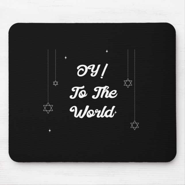 Oy! To The World Funny Hannukah Gift  Mouse Pad (Front)