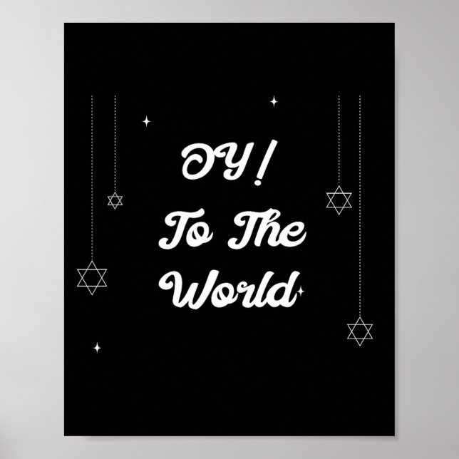 Oy! To The World Funny Hannukah Gift  Poster (Front)