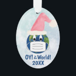 OY to the World Funny Pandemic Christmas<br><div class="desc">This funny Christmas ornament is designed for the 2020 pandemic holiday season. It features a cute design with the planet earth wearing a face mask and a Santa hat. The caption reads: OY! to the World! So whether you're celebrating Hanukkah, or Christmas, or just feel like 2020 deserves a hefty...</div>