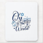 Oy to the World Hanukkah Jewish Funny  Mouse Pad<br><div class="desc">Jewish holiday humour,  Hanukkah 2025,  menorah celebration,  oy vey joke,  Hanukkah pun,  Jewish Christmas parody,  holiday season Jewish humour,  festive Jewish saying,  menorah tee</div>