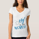 Oy to the World T-Shirt<br><div class="desc">Hanukkah Humour
Oy to the World</div>