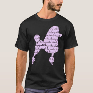 Oy With The Poodles Already T- T-Shirt