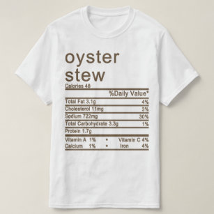 oyster stew Nutrition Facts label T-Shirt
