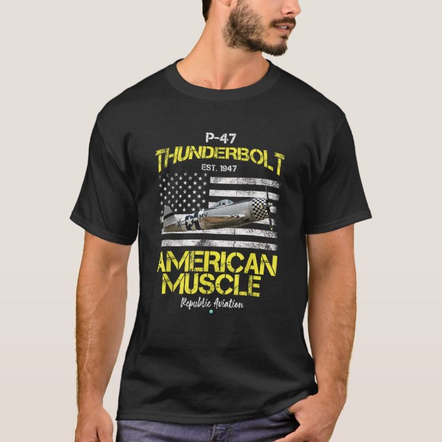 P 47 Thunderbolt WWII Aeroplane American Muscle Gi T-Shirt (Front)