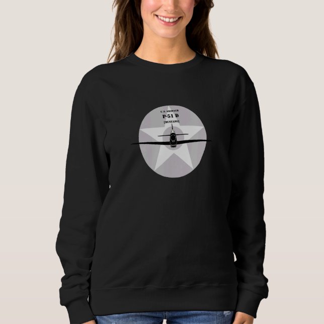 P 51 D Mustang Ww2 Aircraft Fighter Sweatshirt (Front)