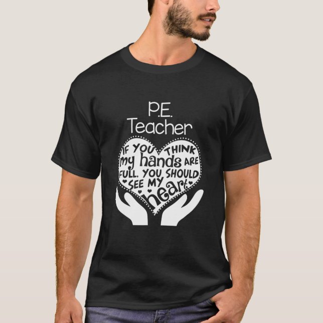 P.E. Physical Education Teacher T Heart School Gif T-Shirt (Front)