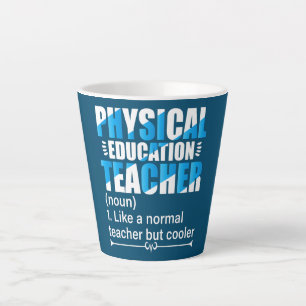 P E Teacher Like a normal teacher but cooler  Latte Mug