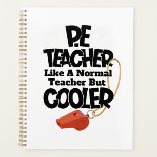 P.E. Teacher Like a Normal Teacher But Cooler Planner