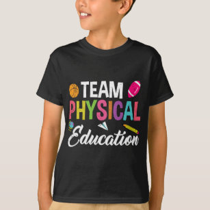 P.E. Team Physical Education School Fitness PE Tea T-Shirt