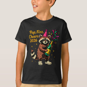 P Fizz Cheers 2026 Funny Raccoon New Year Design  T-Shirt