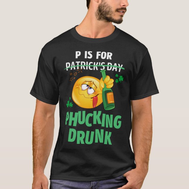 P is for Phucking Drunk Beer Drinking  Common  1 T-Shirt (Front)