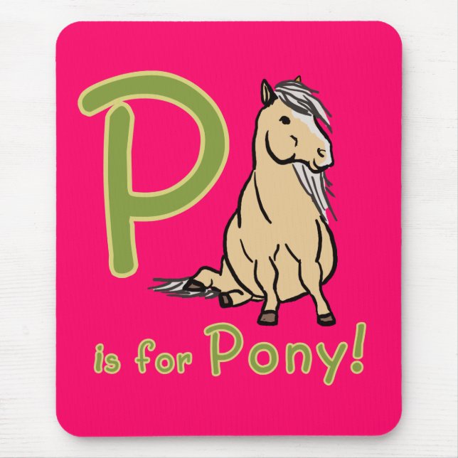 P is For Pony! Mouse Pad (Front)