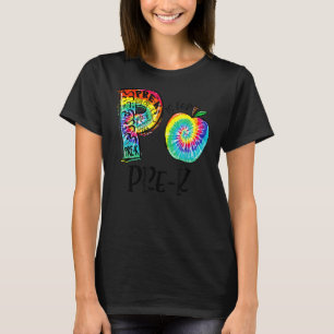 P Is For Pre K Tie Dye Student Teacher Back To Sch T-Shirt