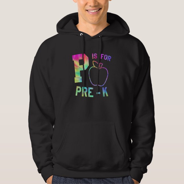 P Is For Preschool Teacher Team Summer Tie Dye Pre Hoodie (Front)