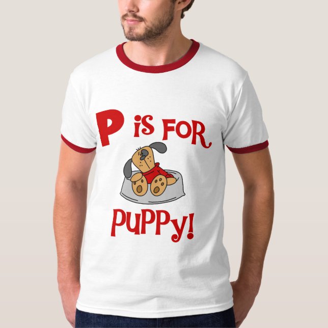 P is for Puppy Tshirts and Gifts (Front)