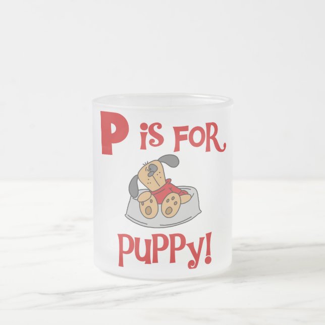 P is for Puppy Tshirts and Gifts Frosted Glass Coffee Mug (Center)