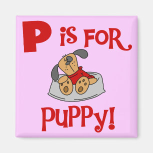 P is for Puppy Tshirts and Gifts Magnet