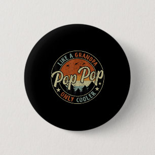 P P Like A Grandpa Only Cooler Vintage Retro Fathe 6 Cm Round Badge