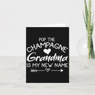 P The Champagne Grandma Is My New Name  Card