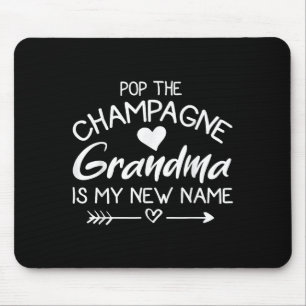 P The Champagne Grandma Is My New Name  Mouse Pad